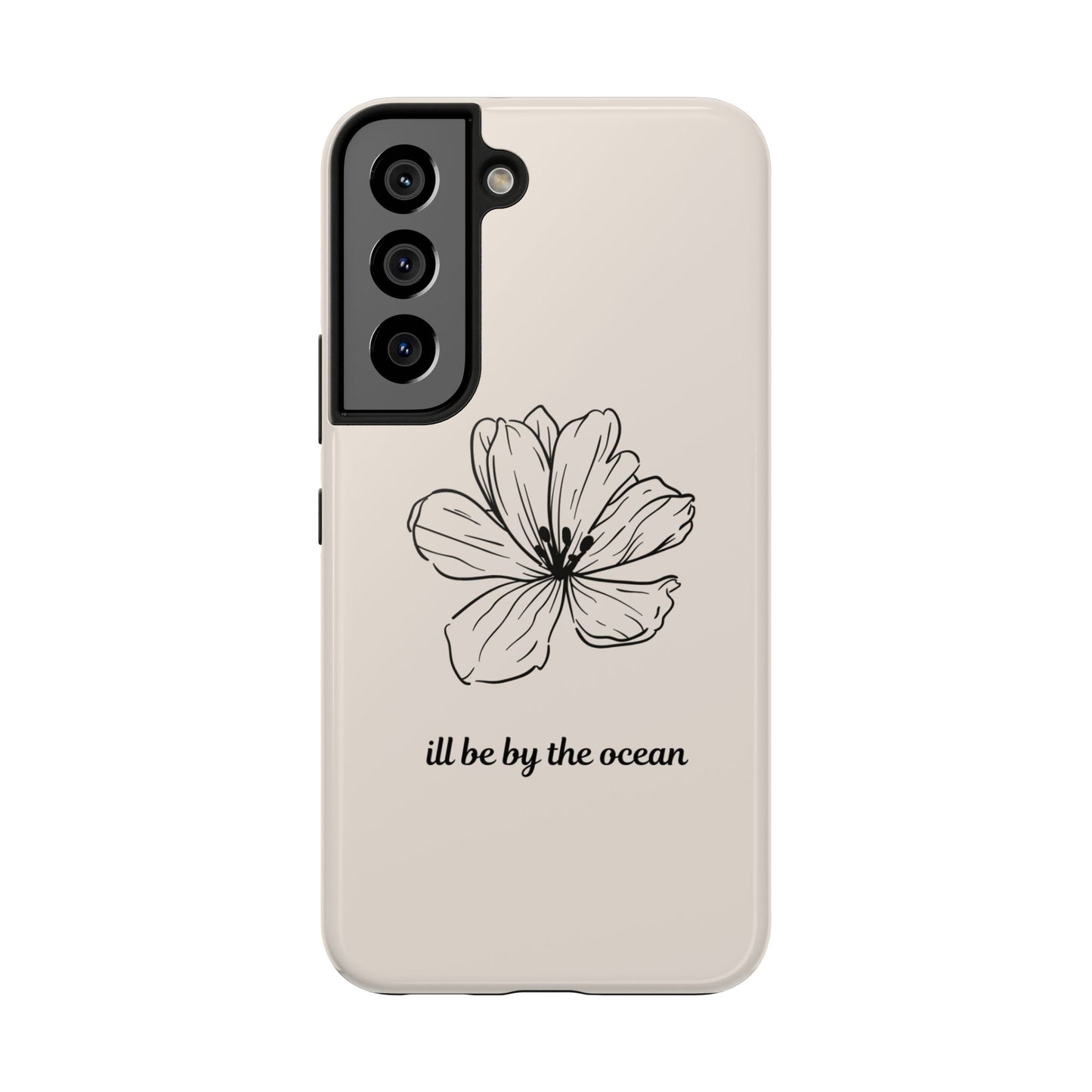 Floral 'I'll Be By The Ocean' Tough Phone Case — Minimal Beach-Inspired Protection