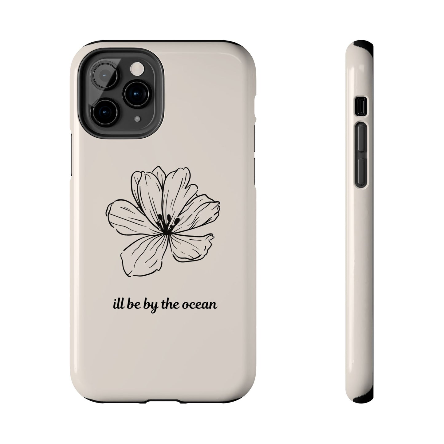 Floral 'I'll Be By The Ocean' Tough Phone Case — Minimal Beach-Inspired Protection