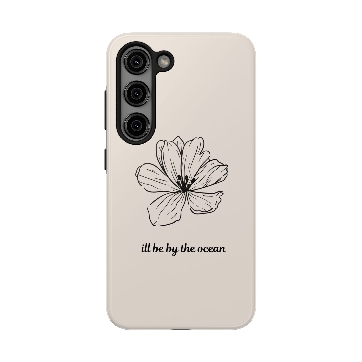 Floral 'I'll Be By The Ocean' Tough Phone Case — Minimal Beach-Inspired Protection