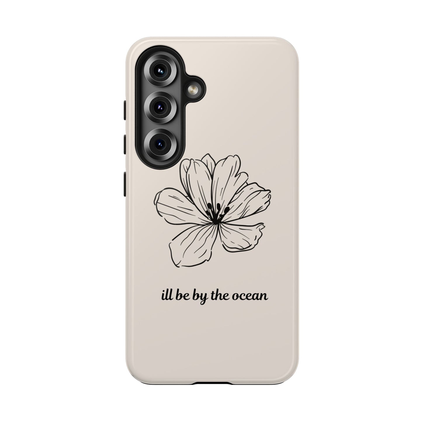 Floral 'I'll Be By The Ocean' Tough Phone Case — Minimal Beach-Inspired Protection