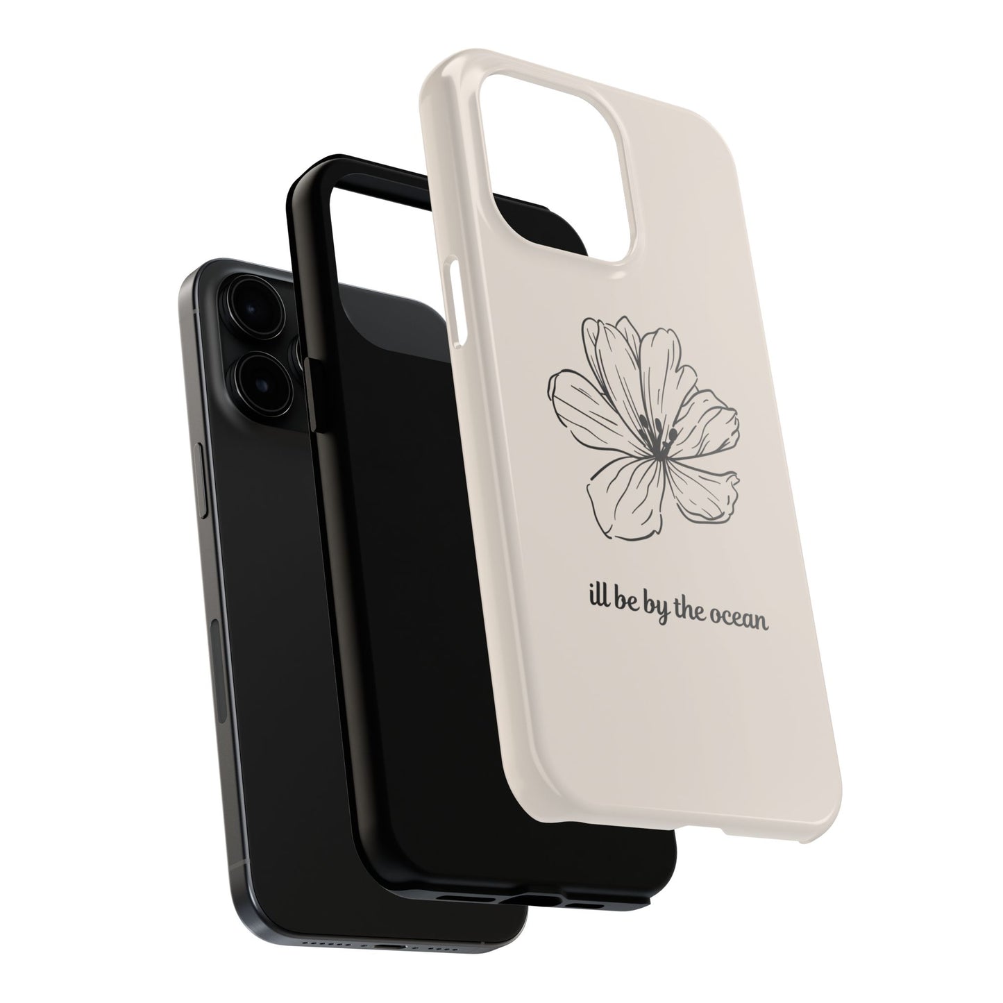 Floral 'I'll Be By The Ocean' Tough Phone Case — Minimal Beach-Inspired Protection
