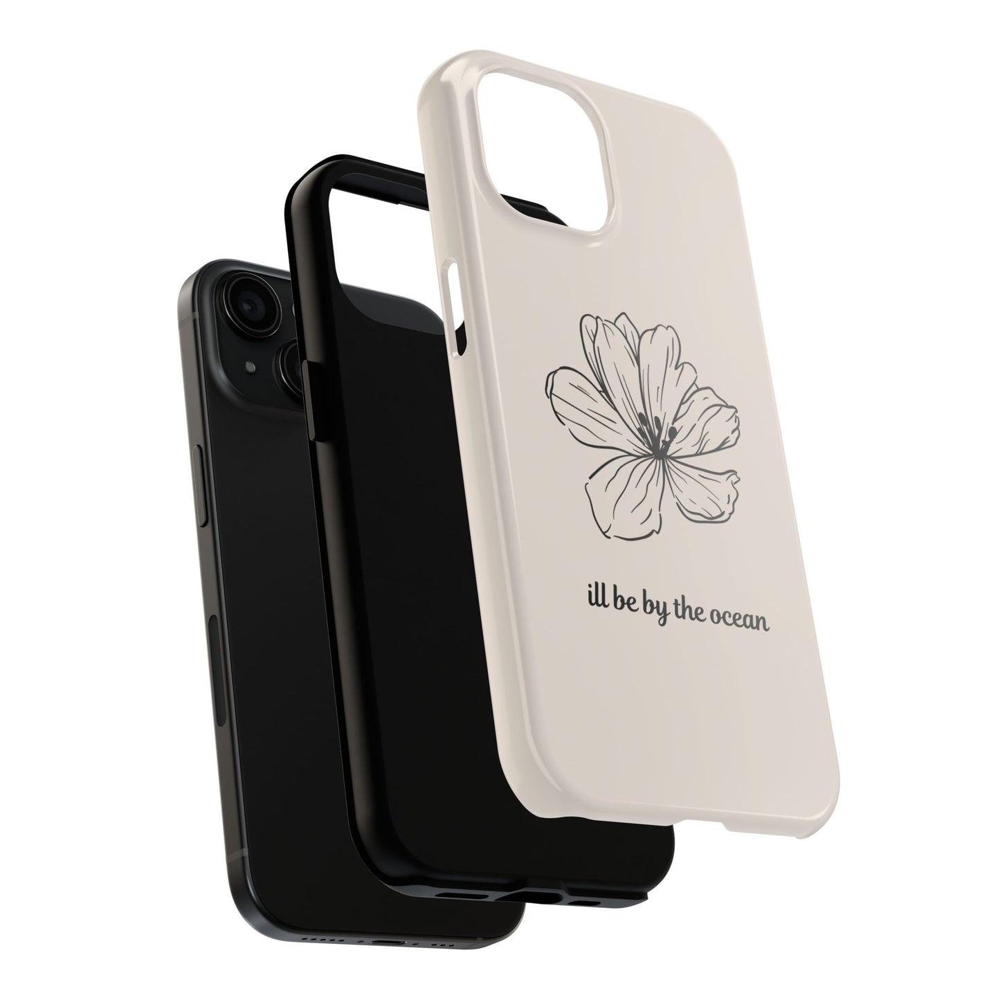Floral 'I'll Be By The Ocean' Tough Phone Case — Minimal Beach-Inspired Protection